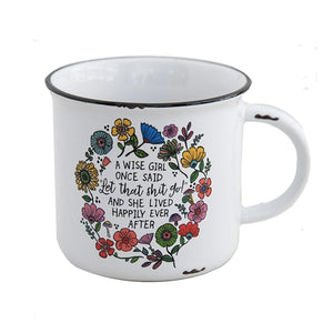 Camp Mug - A wise girl once said...