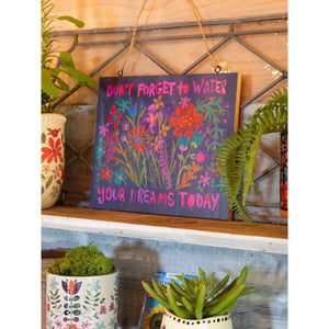 Natural Life - Wooden Sign - Don't Forget To Water