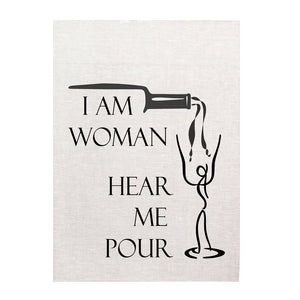 Tea Towel - I am woman, hear me pour