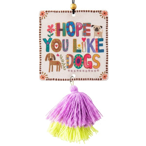 Natural Life - Air Freshener - Hope You Like Dogs