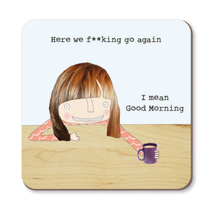 Rosie Made a Thing - Coaster - Here We Go