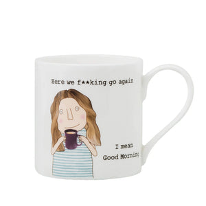 Rosie Made a Thing - Here We Go (F) Mug