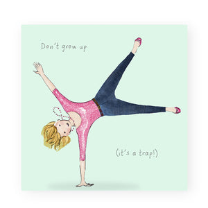 Greeting Card - Card-Don’t Grow Up