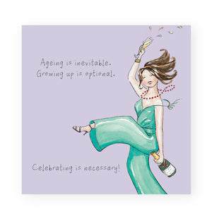 Greeting Card - Celebrating Is Necessary