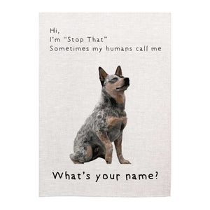 Tea Towel - Dogs - Blue Heeler 'What's Your Name?'