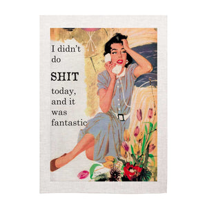 Tea Towel - Retro - I didn't do shit today!