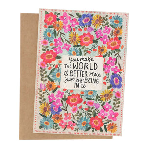 Natural Life - Greeting Card - You Make The World....