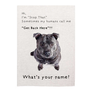 Tea Towel - Dogs - Staffy 'What's Your Name?'