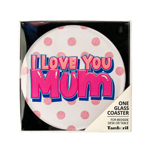Coaster - I Love You Mum