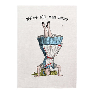 Linen Tea Towel - Alice in Wonderland - Mad Here