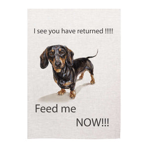 Linen Tea Towel - Dogs - Dachshund Feed Me Now!