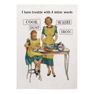 Tea Towel - I have trouble with 4 letter words