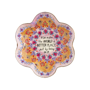 Natural Life - Trinket Dish - You Make The World A Better Place