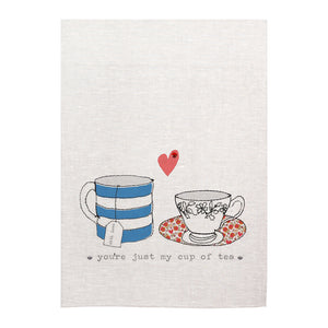 Tea Towel - You're just my cup of tea